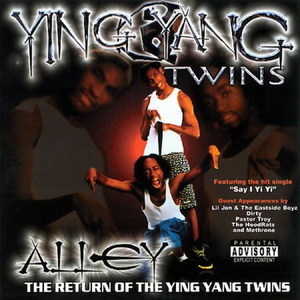 Alley: The Return of the Ying Yang Twins