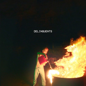 DELINQUENTS (Explicit)