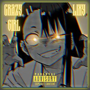 Crazy Girl (feat. Zennyt) (Explicit)