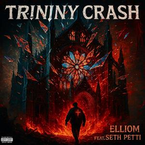 TR!N!TY CRASH (feat. Seth Petti) (Explicit)