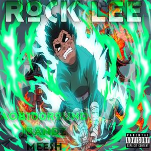 Rock Lee (feat. Jbandz & Meesh) (Explicit)