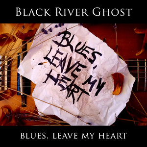 Blues, Leave My Heart