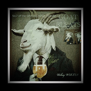 GOAT BLEATS (DELUXE) [Explicit]