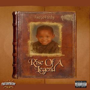 Rise Of A Legend (Explicit)