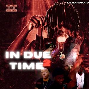 In Due Time 2 (Explicit)