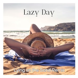 Lazy Day [feat. Tato Schab] (Lying on the Sand Remix)