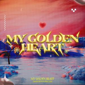 My Golden Heart (Explicit)