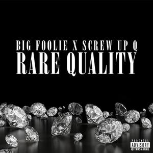 Rare Quality (feat. Big Foolie) [Explicit]