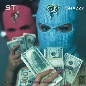 STI (feat. Shazzy) [Explicit]