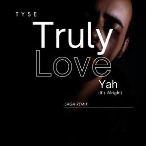 Truly Love Yah (It's Alright) (Saga Remix)