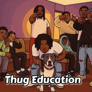 Thug Education