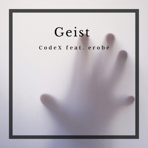 Geist(feat. erobé) (Explicit)