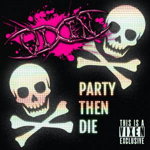 PARTY THEN DIE (Explicit)