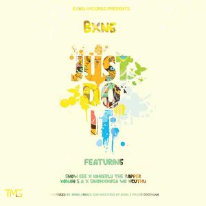 JUST DO IT (feat. Snow Gee, Kimberly The Rapper, KONAN S.A & SinomXhosa Wo Ncuthu) (Explicit)