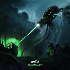 Wxnted - Incoming (Explicit)