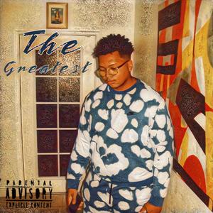 The Greatest (Explicit)