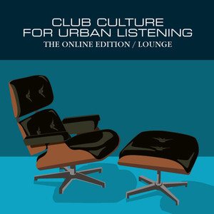 Club Culture For Urban Listening - Lounge