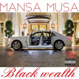 Black Wealth (Explicit)