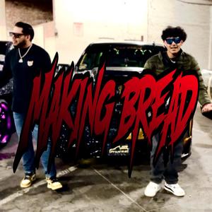 Making bread (feat. El Alacrán & Jorge Ayard) [Explicit]