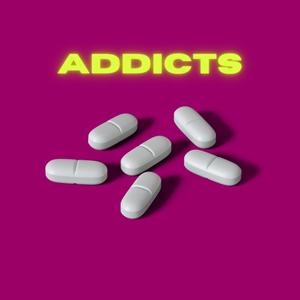 ADDICTS (Explicit)