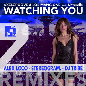 Watching You (feat. Naturelle) (Remixes)