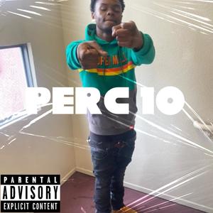 Perc 10 (Explicit)