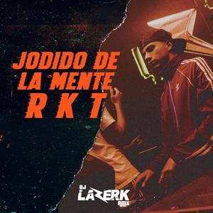 JODIDO DE LA MENTE RKT