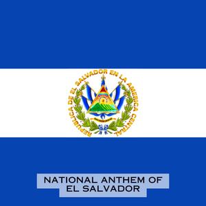 National Anthem of El Salvador