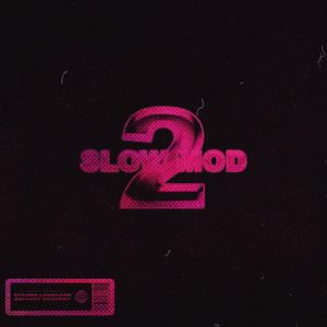 Slow Mod 2 (Explicit)