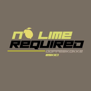 No Lime Required (Eskici Version)