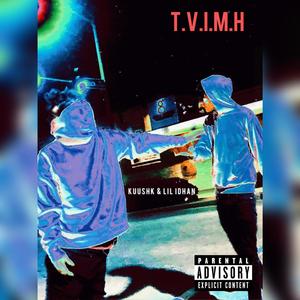 T.V.I.M.H, Vol. 1 (Explicit)