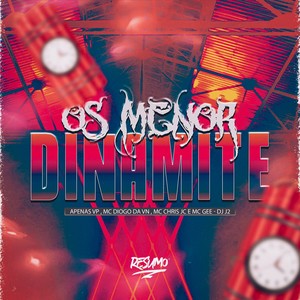 OS MENOR DINAMITE