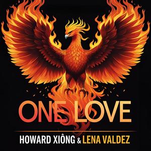 Howard Xiong - One Love (feat. Lena Valdez)