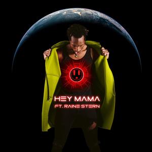 Hey Mama(feat. Raine Stern)