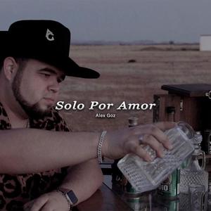 Solo Por Amor (Explicit)
