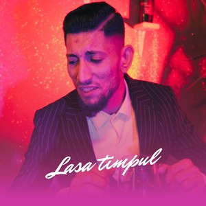 Lasa Timpul