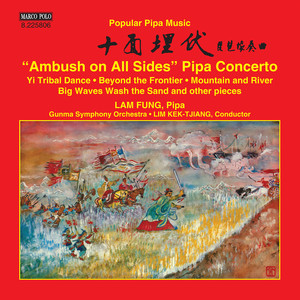 WUT, Man-chung: Ambush on All Sides / Popular Pipa Music (Fung Lam, Gunma Symphony Orchestra, Kektji