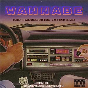 WannaBe (feat. Uncle Box Logo, Ozxy_said_it & Møż) [Explicit]