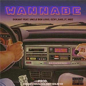WannaBe (feat. Uncle Box Logo, Ozxy_said_it & Møż) (Explicit)