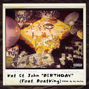 Birthday(feat. BeatKing) (Explicit)