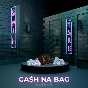 Cash Na bag (Explicit)