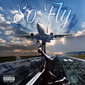 So Fly (Explicit)