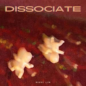 DISSOCIATE