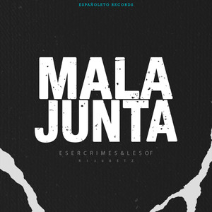 Mala Junta (Explicit)