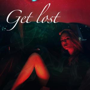 Get Lost (Explicit)