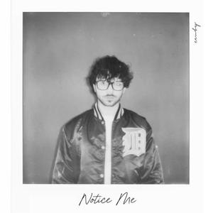 Notice Me (Explicit)