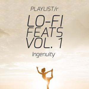 Lo-Fi Feats Vol. 1 - Ingenuity