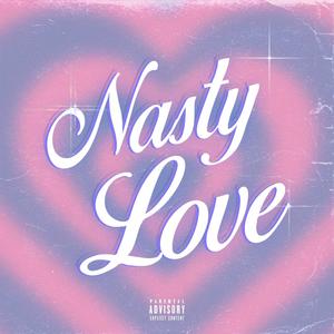 Nasty Love (Explicit)