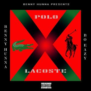 Polo/Lacoste (feat. Benny Hunna) [Explicit]