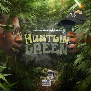 Hustlin Green (Hustla Ru & Joe Green) [Explicit]